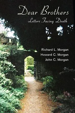 E-Book (epub) Dear Brothers von Richard L. Morgan, Howard Morgan, John C. Morgan