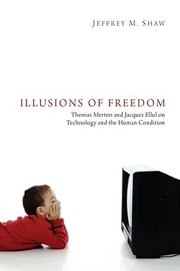 E-Book (epub) Illusions of Freedom von Jeffrey M. Shaw
