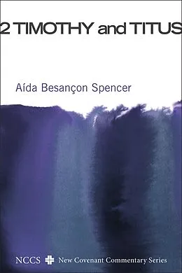 E-Book (epub) 2 Timothy and Titus von Aída Besançon Spencer
