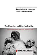 E-Book (epub) The Preacher as Liturgical Artist von Trygve David Johnson