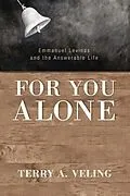 E-Book (epub) For You Alone von Terry A. Veling