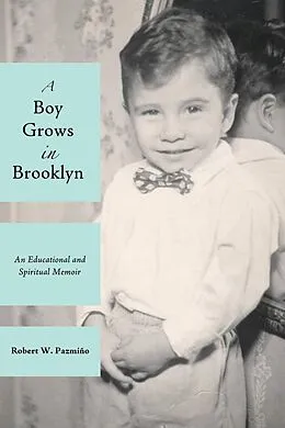 E-Book (epub) A Boy Grows in Brooklyn von Robert W. Pazmiño