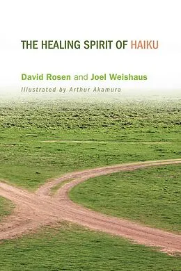 E-Book (pdf) The Healing Spirit of Haiku von David H. Rosen, Joel Weishaus