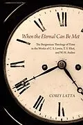 E-Book (epub) When the Eternal Can Be Met von Corey Latta