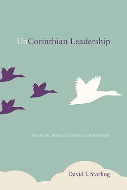 E-Book (epub) UnCorinthian Leadership von David Ian Starling
