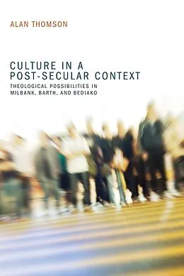 E-Book (epub) Culture in a Post-Secular Context von Alan Thomson