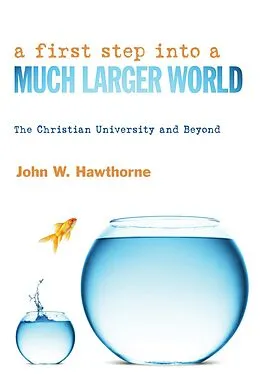 E-Book (epub) A First Step into a Much Larger World von John W. Hawthorne