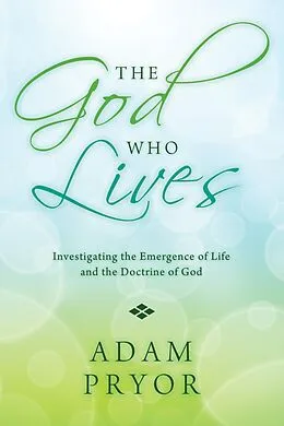 E-Book (epub) The God Who Lives von Adam Pryor
