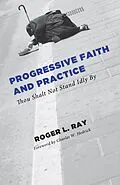 E-Book (epub) Progressive Faith and Practice von Roger Lee Ray