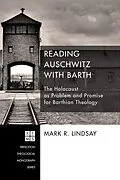 E-Book (epub) Reading Auschwitz with Barth von Mark R. Lindsay