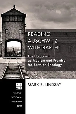 E-Book (epub) Reading Auschwitz with Barth von Mark R. Lindsay