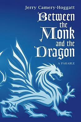 E-Book (epub) Between the Monk and the Dragon von Jerry Camery-Hoggatt
