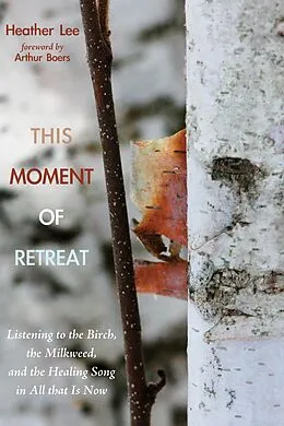 E-Book (epub) This Moment of Retreat von Heather Lee