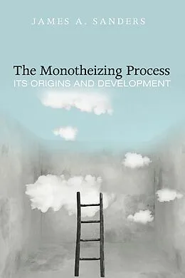 E-Book (epub) The Monotheizing Process von James A. Sanders