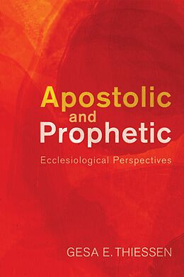 E-Book (epub) Apostolic and Prophetic von Gesa E. Thiessen