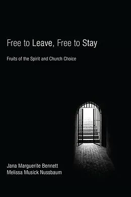 E-Book (epub) Free to Leave, Free to Stay von Jana Marguerite Bennett, Melissa Musick Nussbaum
