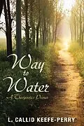 E-Book (epub) Way to Water von L. Callid Keefe-Perry