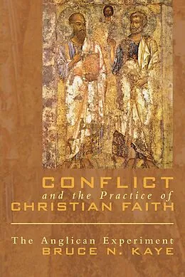 E-Book (epub) Conflict and the Practice of Christian Faith von Bruce N. Kaye