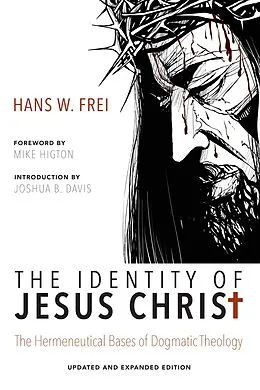 E-Book (epub) The Identity of Jesus Christ, Expanded and Updated Edition von Hans W. Frei