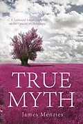 E-Book (epub) True Myth von James W. Menzies
