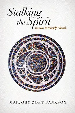 E-Book (epub) Stalking the Spirit von Marjory Zoet Bankson