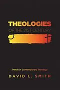 E-Book (epub) Theologies of the 21st Century von David L. Smith