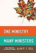 E-Book (epub) One Ministry, Many Ministers von Alan P. F. Sell