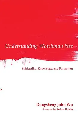 E-Book (epub) Understanding Watchman Nee von Dongsheng John Wu