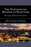 E-Book (epub) The Pentecostal Mission in Palestine von Eric Nelson Newberg