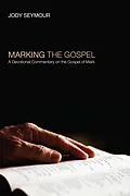 E-Book (epub) Marking the Gospel von Jody Seymour