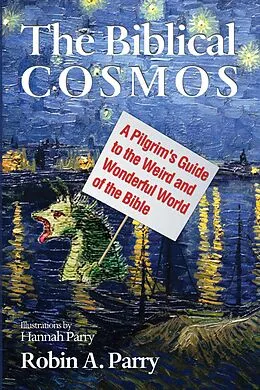 E-Book (epub) The Biblical Cosmos von Robin A. Parry