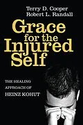 E-Book (epub) Grace for the Injured Self von Terry D. Cooper, Robert L. Randall