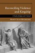 E-Book (epub) Reconciling Violence and Kingship von Marty Alan Michelson