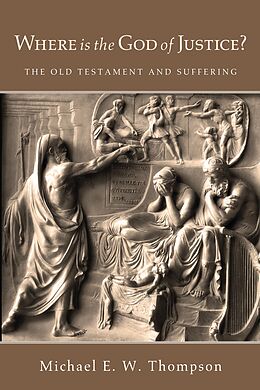 eBook (epub) Where Is the God of Justice? de Michael E. W. Thompson