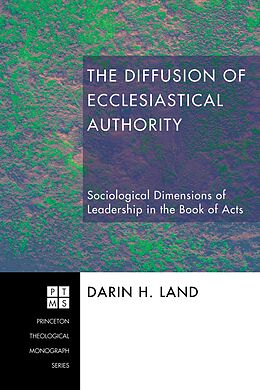 E-Book (epub) The Diffusion of Ecclesiastical Authority von Darin H. Land