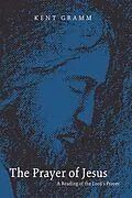 E-Book (epub) The Prayer of Jesus von Kent Gramm