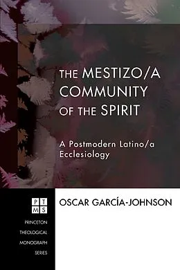 E-Book (epub) The Mestizo/a Community of the Spirit von Oscar Garcia-Johnson