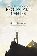E-Book (epub) In Quest of a Vital Protestant Center von George Demetrion