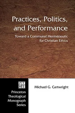 E-Book (epub) Practices, Politics, and Performance von Michael G. Cartwright