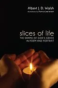 E-Book (epub) Slices of Life von Albert J. D. Walsh