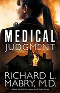 E-Book (epub) Medical Judgment von Richard L. Mabry