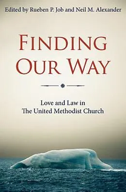 E-Book (epub) Finding Our Way von Rueben P. Job, Neil Alexander, Gregory V. Palmer