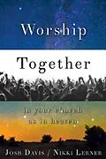 E-Book (epub) Worship Together in Your Church as in Heaven von Josh Davis, Nikki Lerner