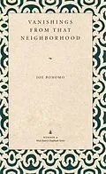 E-Book (epub) Vanishings From that Neighborhood von Joe Bonomo