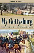 E-Book (pdf) My Gettysburg von Mark A. Snell