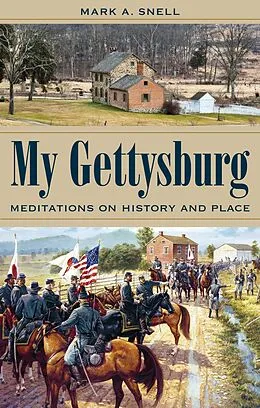 E-Book (pdf) My Gettysburg von Mark A. Snell