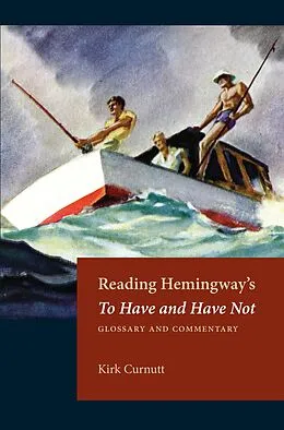 E-Book (pdf) Reading Hemingway's To Have and Have Not von Kirk Curnutt