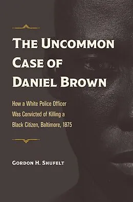 E-Book (epub) Uncommon Case of Daniel Brown von Gordon H. Shufelt