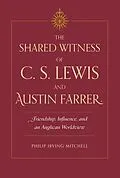 E-Book (epub) Shared Witness of C. S. Lewis and Austin Farrer von Philip Irving Mitchell