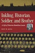 E-Book (epub) Inkling, Historian, Soldier, and Brother von Don W. King